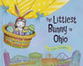 The Littlest Bunny in Ohio: An Easter Adventure by Lily Jacobs
