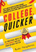 College, Quicker: 24 Practical Ways to Save Money and Get Your Degree Faster by Kate Stephens