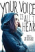 Your Voice Is All I Hear by Leah Scheier