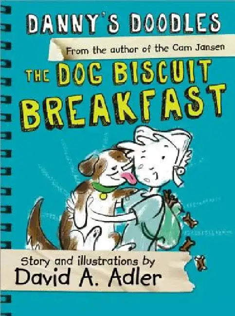 Danny's Doodles: The Dog Biscuit Breakfast by David Adler