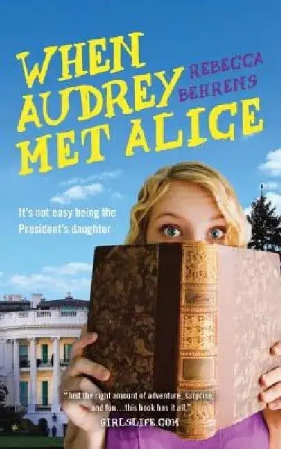 When Audrey Met Alice by Rebecca Behrens
