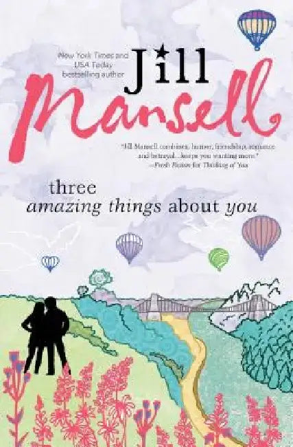 Three Amazing Things about You by Jill Mansell
