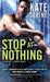 Stop at Nothing by Kate Serine