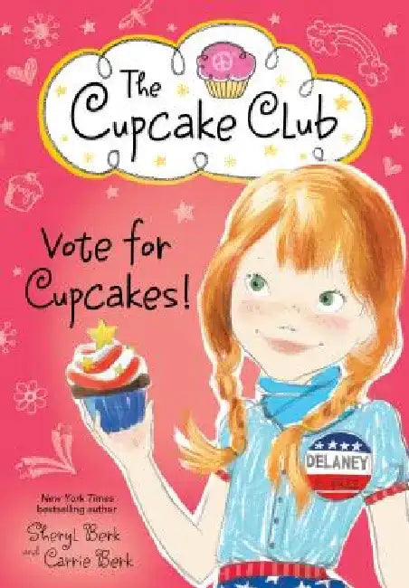 Vote for Cupcakes! by Sheryl Berk