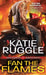 Fan the Flames by Katie Ruggle