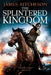 The Splintered Kingdom by James Aitcheson
