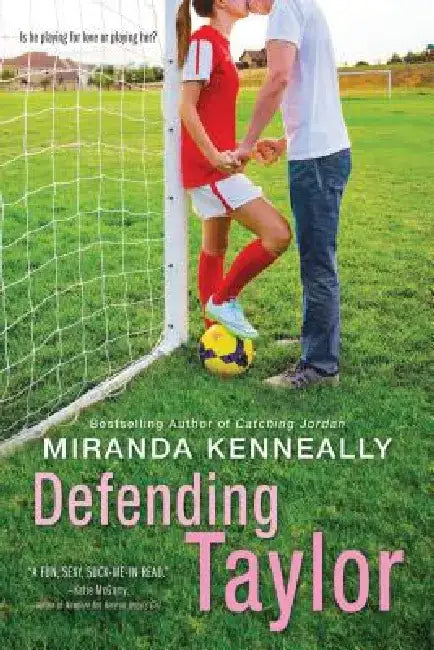 Defending Taylor by Miranda Kenneally