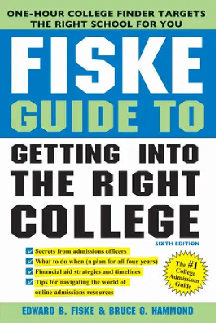 Fiske Guide to Getting Into the Right College by Edward Fiske