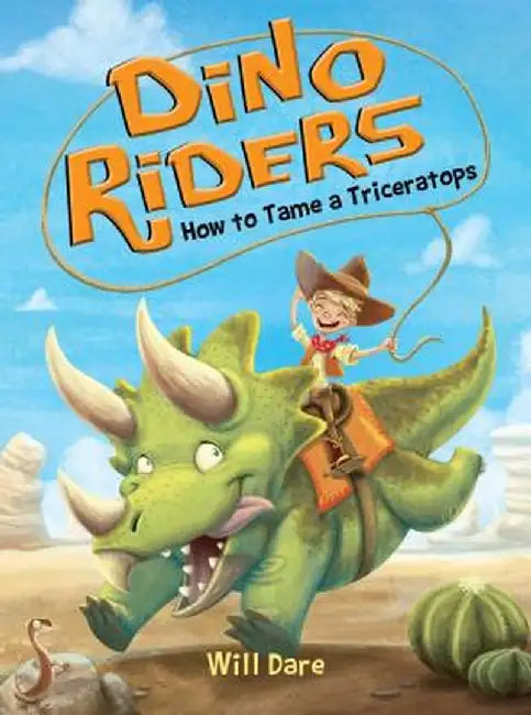 How to Tame a Triceratops by Will Dare