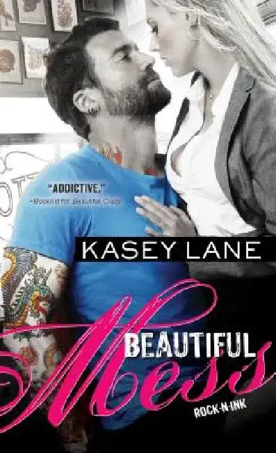 Beautiful Mess by Kasey Lane