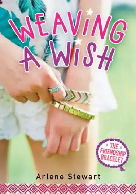 Weaving a Wish by Arlene Stewart