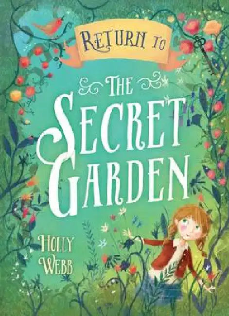 Return to the Secret Garden by Holly Webb