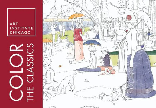 Color the Classics: The Art Institute of Chicago by Art Institute of Chicago