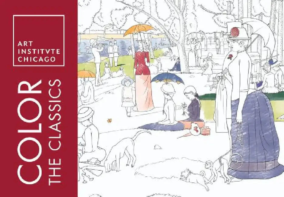 Color the Classics: The Art Institute of Chicago by Art Institute of Chicago