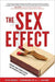 The Sex Effect: Baring Our Complicated Relationship with Sex by Ross Benes