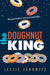 The Doughnut King by Jessie Janowitz