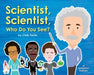 Scientist, Scientist, Who Do You See? by Chris Ferrie