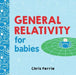 General Relativity for Babies by Chris Ferrie