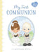 My First Communion: A Keepsake Book by Precious Moments