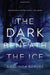 The Dark Beneath the Ice by Amelinda Berube