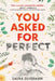 You Asked for Perfect by Laura Silverman