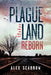 Plague Land: Reborn by Alex Scarrow