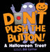 Don't Push the Button! Halloween by Bill Cotter