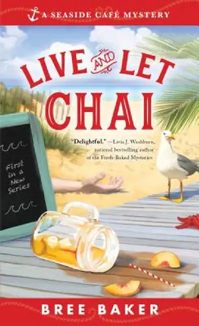 Live and Let Chai by Bree Baker