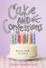 Cake and Confessions by Laurel Remington