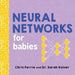 Neural Networks for Babies by Chris Ferrie