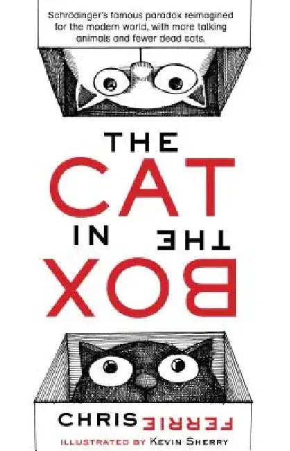 Cat in the Box by Chris Ferrie