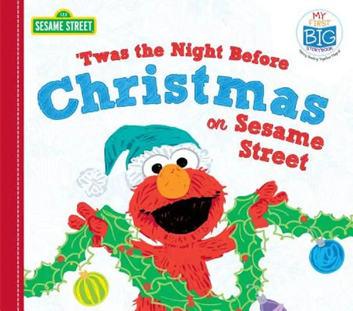 'Twas the Night Before Christmas on Sesame Street by Sesame Workshop
