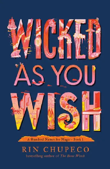 Wicked as You Wish by Rin Chupeco