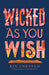 Wicked as You Wish by Rin Chupeco
