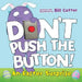 Don't Push the Button!: An Easter Surprise by Bill Cotter