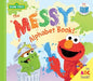 The Messy Alphabet Book!: An ABC Book! by Sesame Workshop