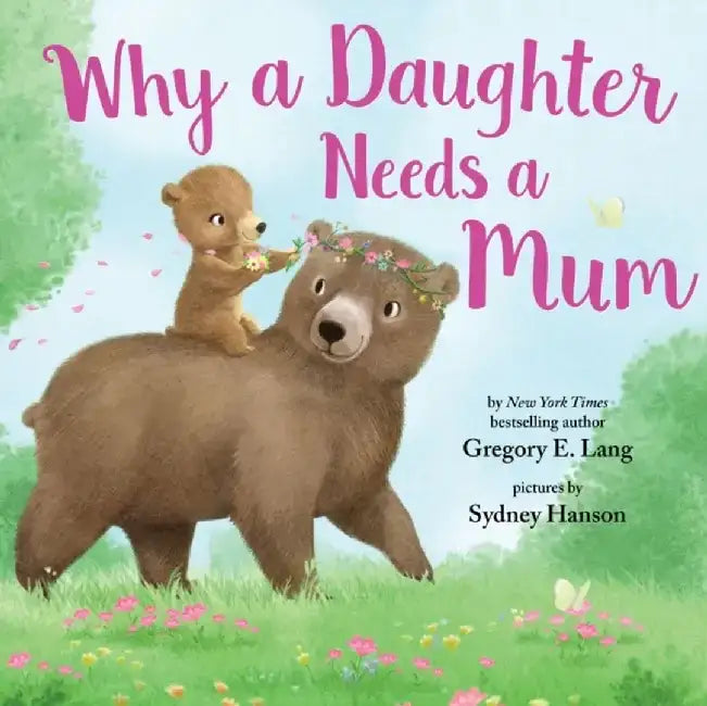 Why a Daughter Needs a Mum by Gregory Lang