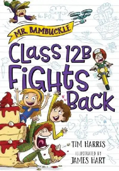 Mr. Bambuckle: Class 12b Fights Back by Tim Harris