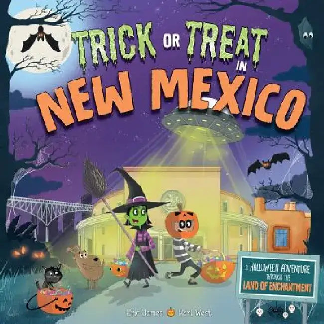Trick or Treat in New Mexico: An Empire State Halloween Adventure by Eric James