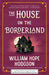 The House on the Borderland by William Hope Hodgson