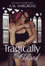 Tragically Flawed by A. M. Hargrove