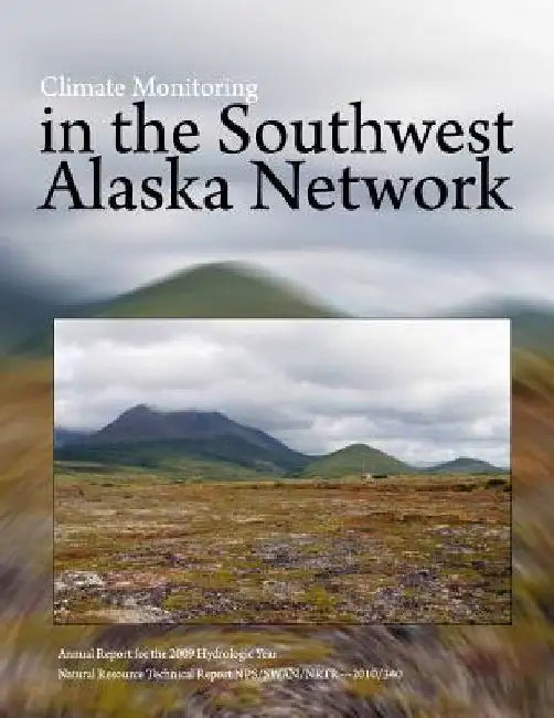 Climate Monitoring in the Southwest Alaska Network Annual Report for the 2009 Hydrologic Year by Chuck Lindsay