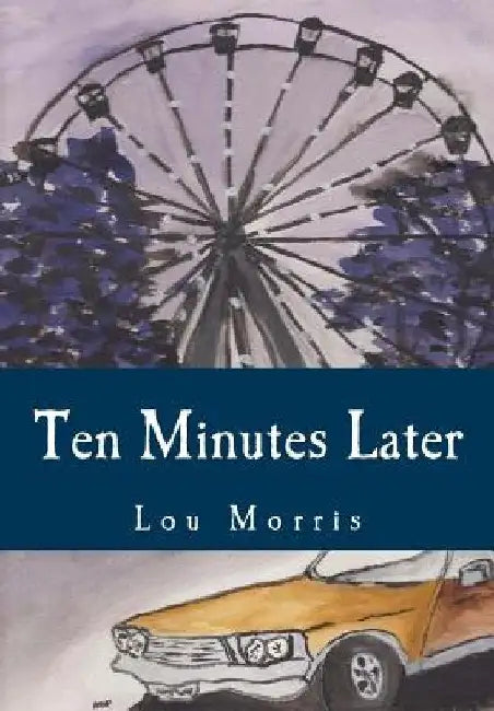 Ten Minutes Later by Susan Frankenstein