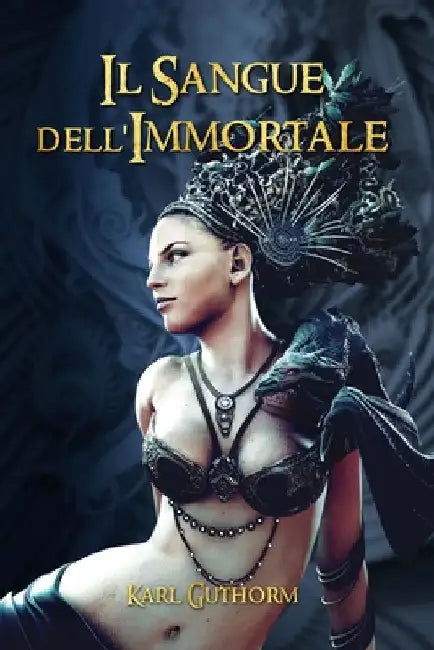Il Sangue dell'Immortale by Guthorm, Karl