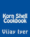 Korn Shell Cookbook: Advanced Unix Scripting Examples by Vijay Iyer