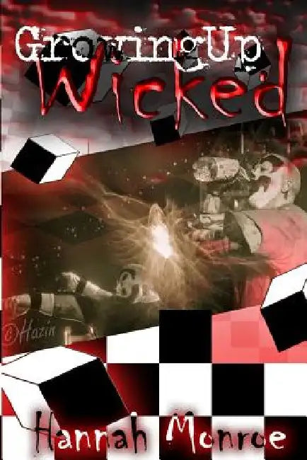 Growing Up Wicked by Hannah Monroe