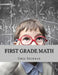 First Grade Math: For Home School or Extra Practice by Greg Sherman