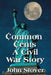 Common Cents: A Civil War Story by John Stover