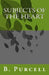 Subjects of the Heart by B. a. Purcell