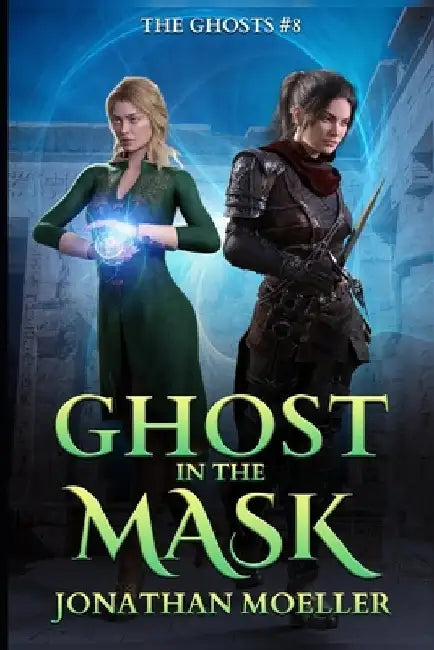 Ghost in the Mask by Jonathan Moeller